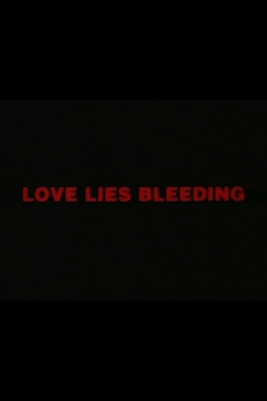 Love Lies Bleeding