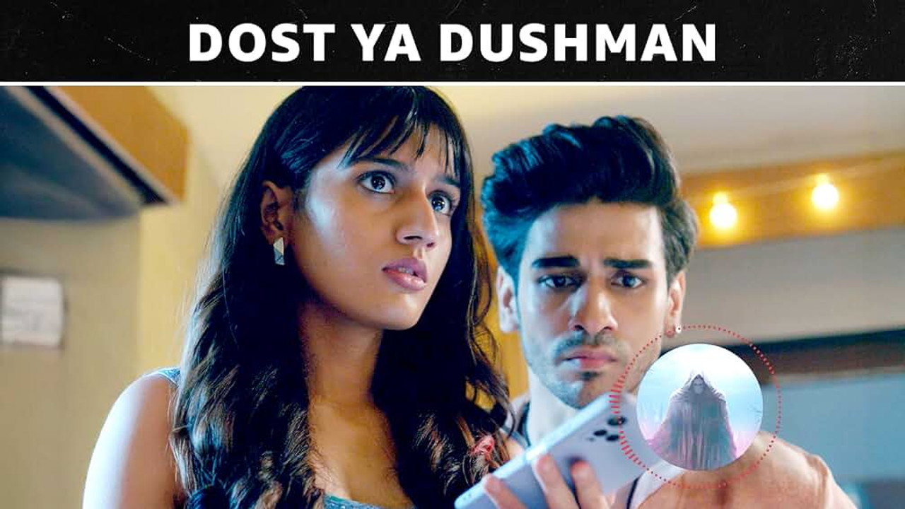 Dost Ya Dushman
