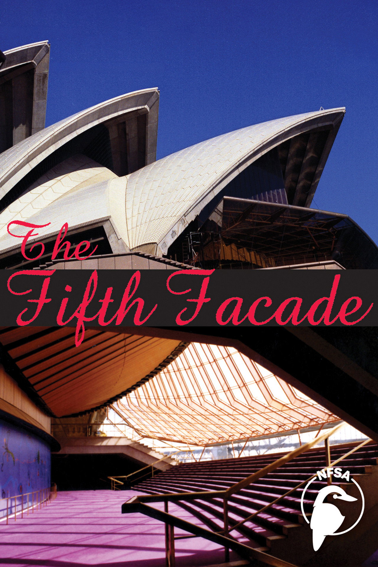 The Fifth Facade: The Making of the Sydney Opera House