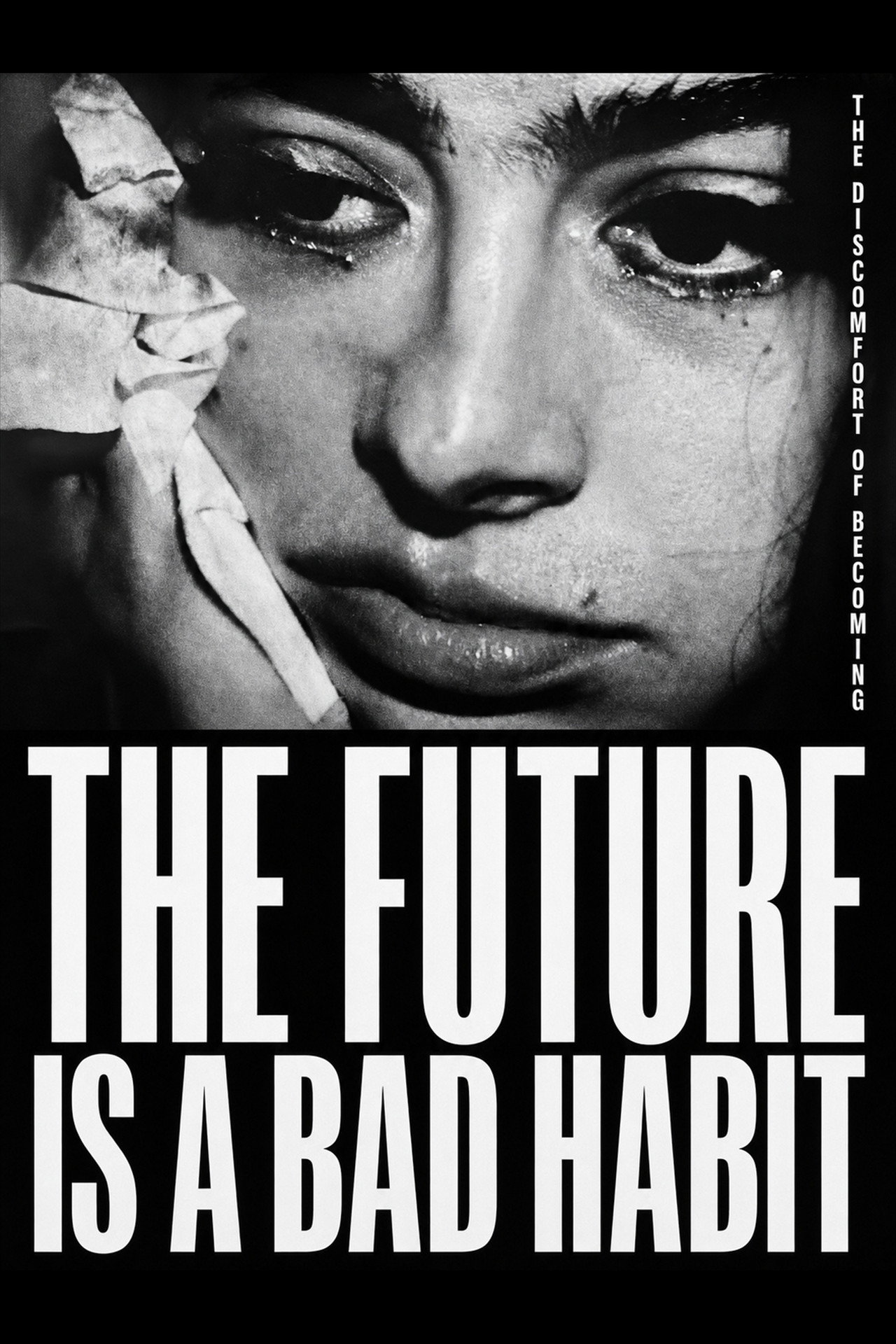 THE FUTURE IS A BAD HABIT