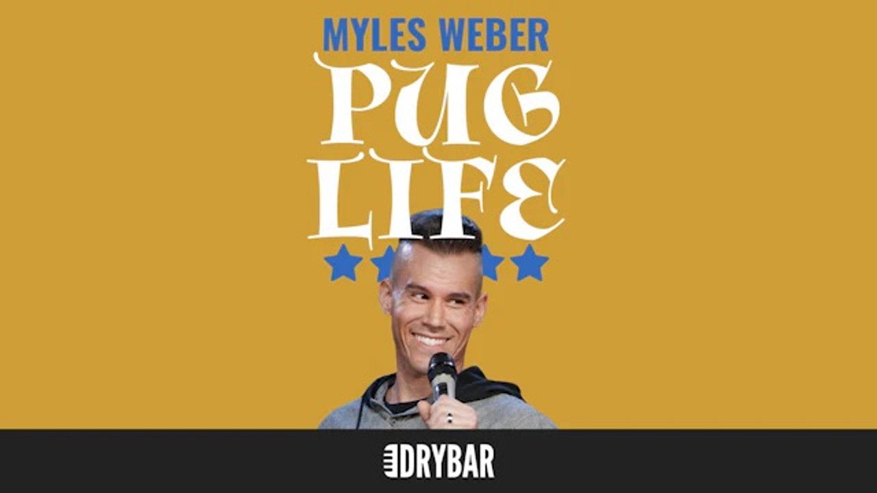 Myles Weber: Pug Life
