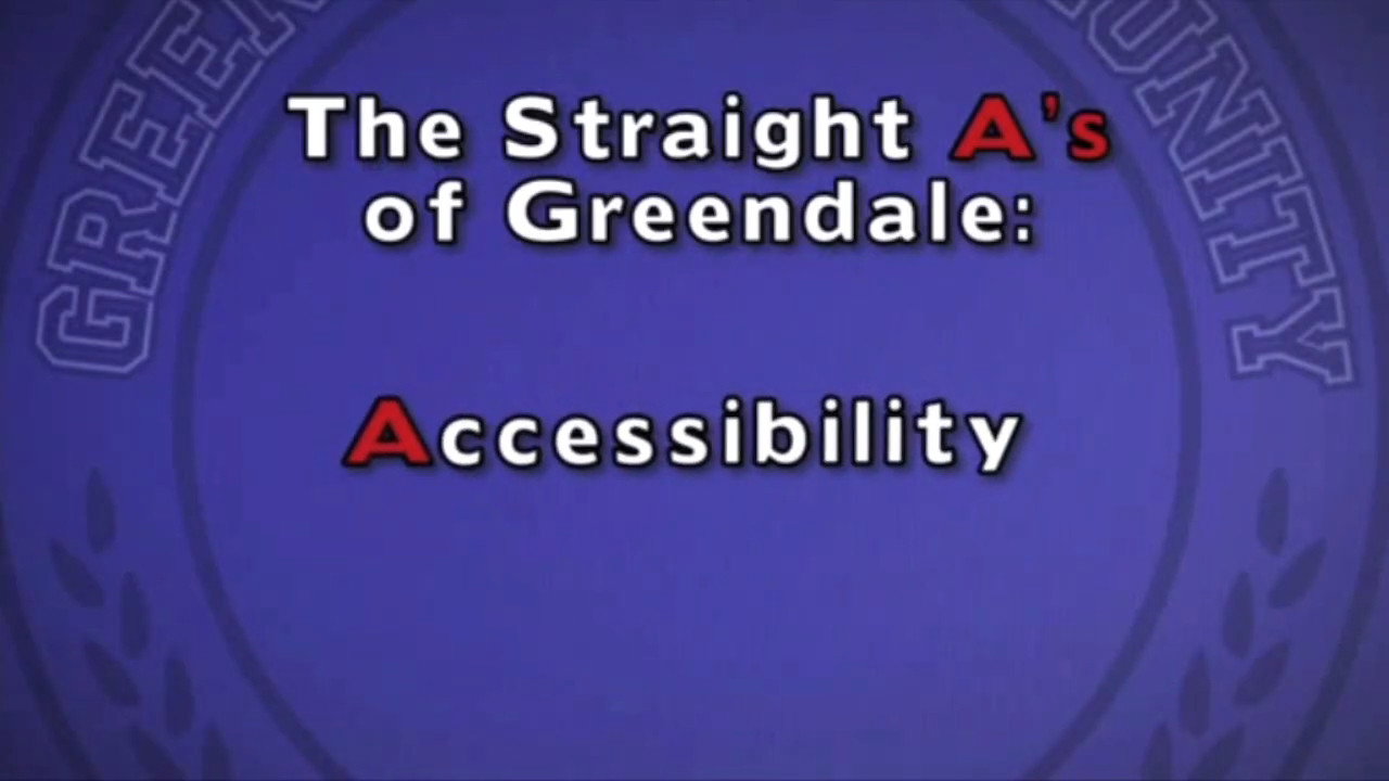 The Straight A's of Greendale - Accessibility