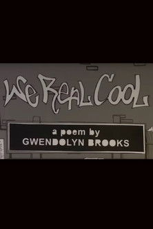 We Real Cool