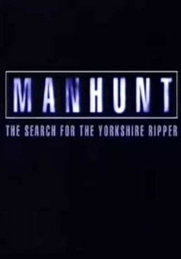 Manhunt: The Search for the Yorkshire Ripper