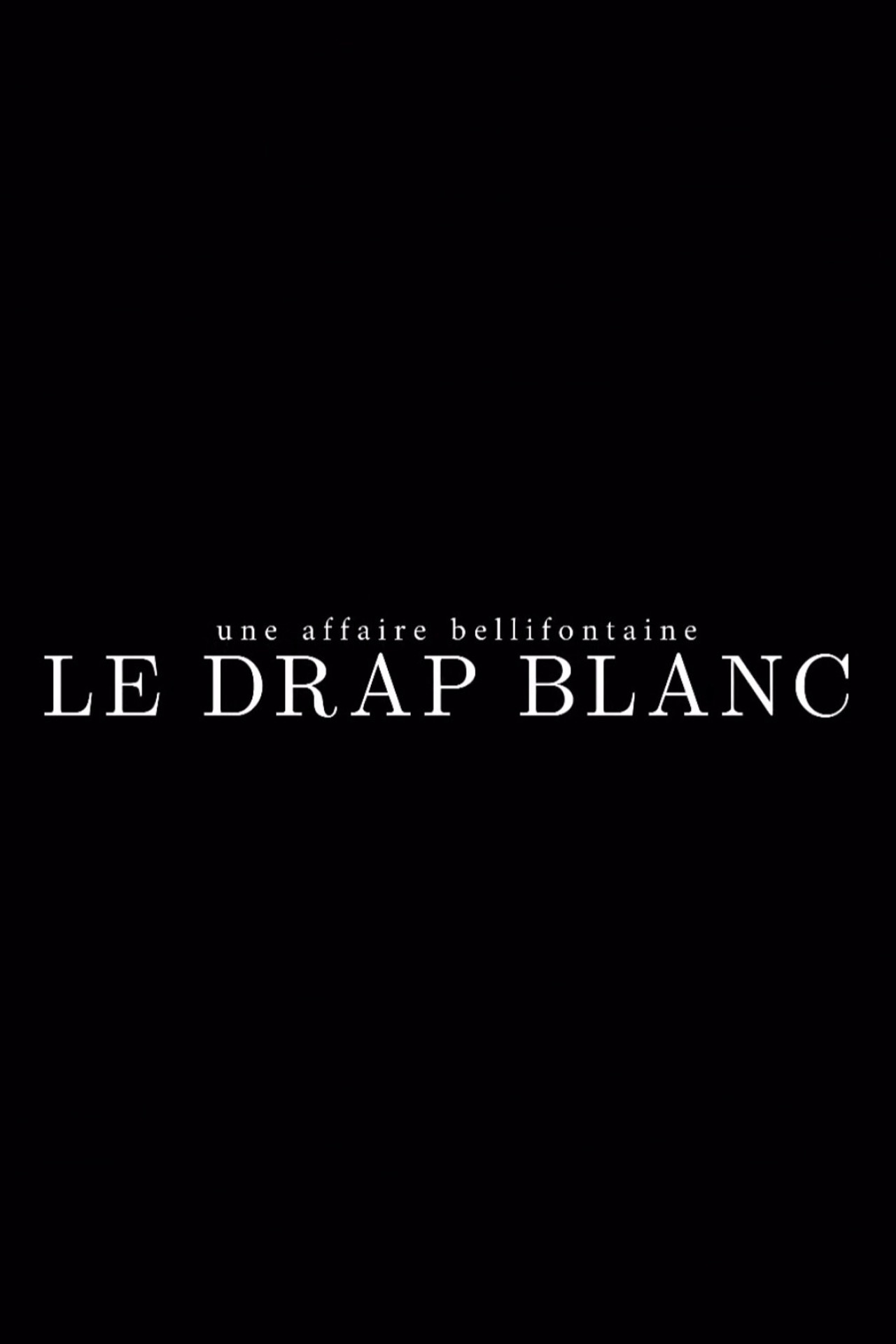 Une affaire bellifontaine : le drap blanc