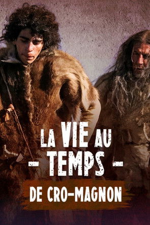La vie au temps de Cro-Magnon