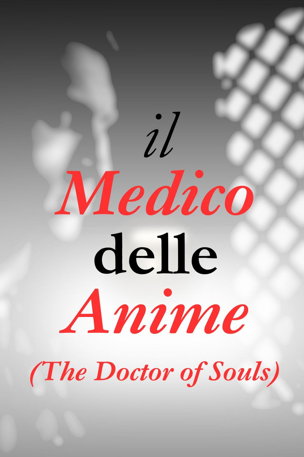 Il Medico delle Anime (The Doctor of souls)