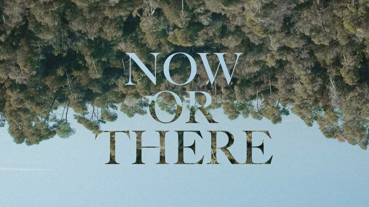 backdrop Now or There