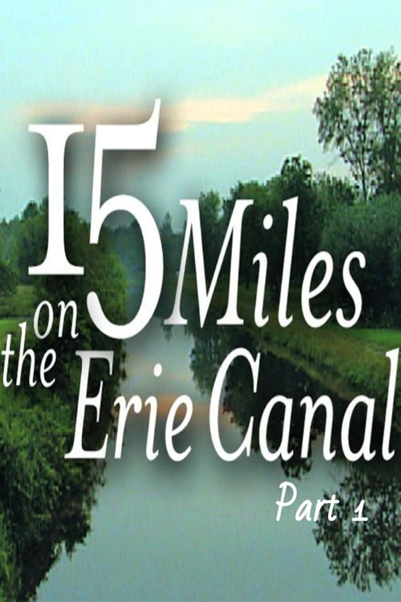 15 Miles On The Erie Canal (Part 1)