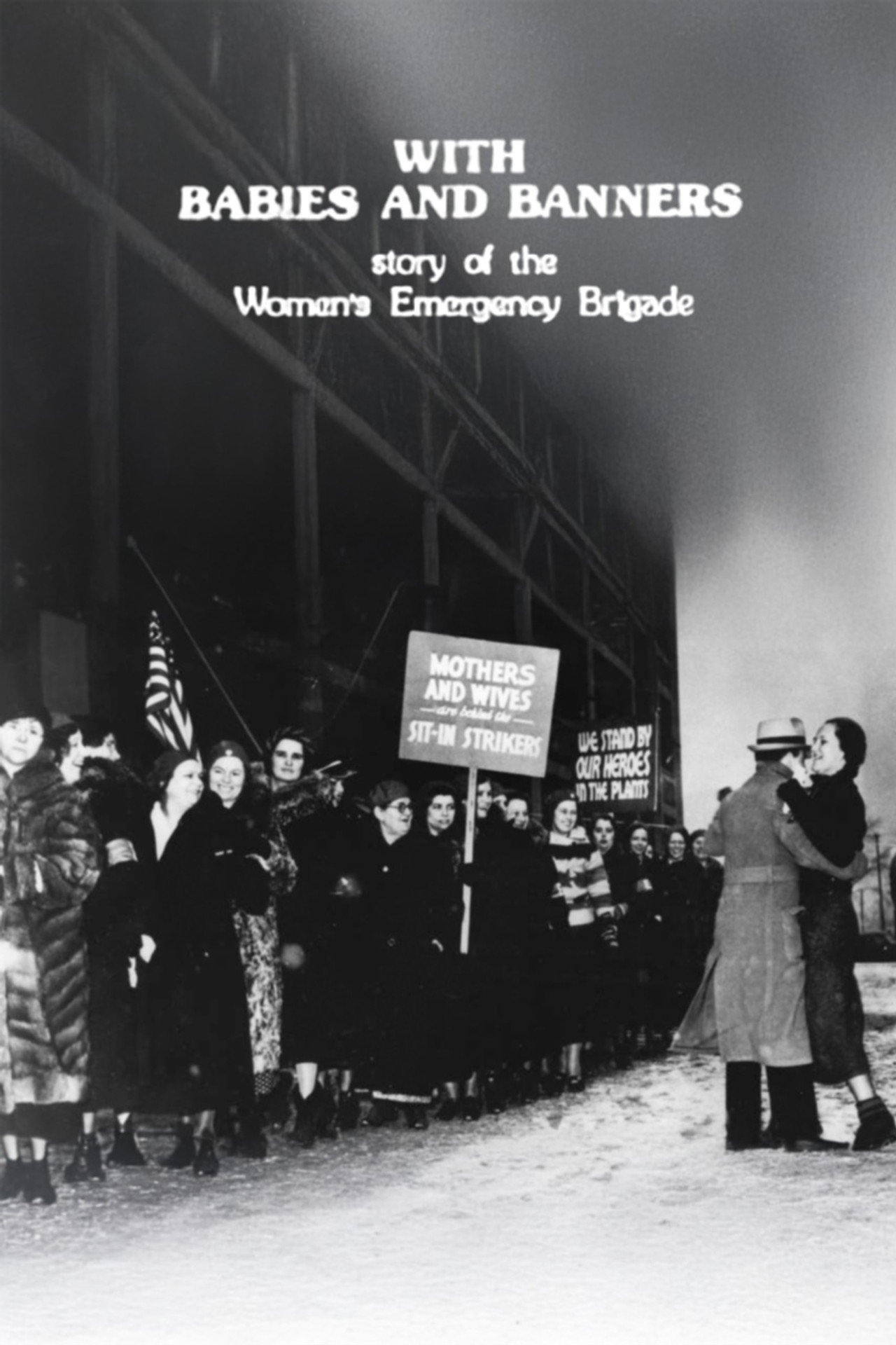 With Babies and Banners: Story of the Women's Emergency Brigade