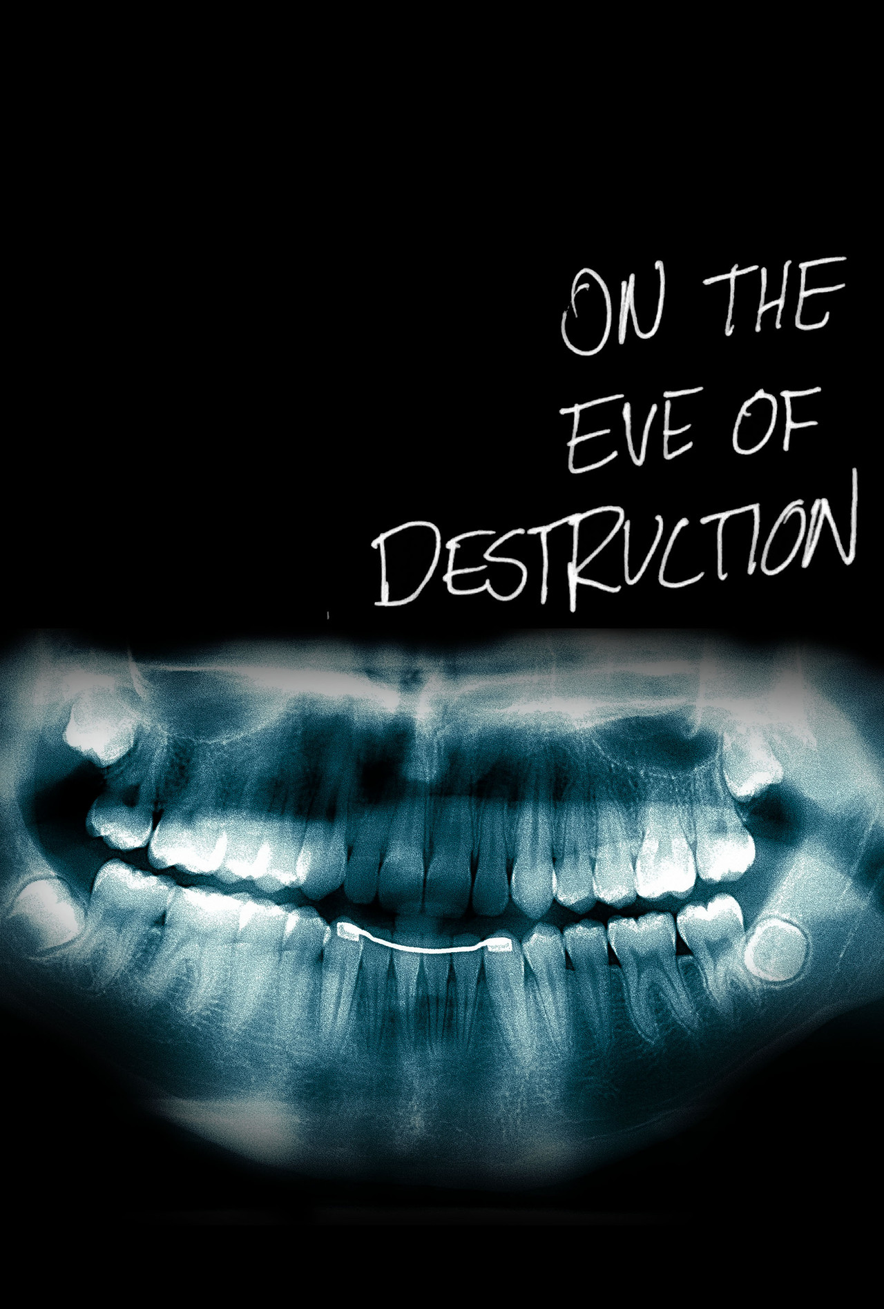 On the Eve of Destruction