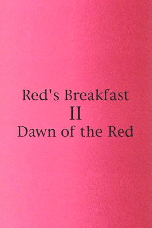 Red's Breakfast 2: Dawn Of The Red