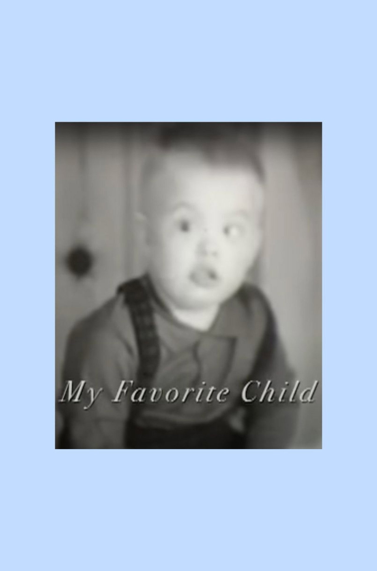 My Favorite Child