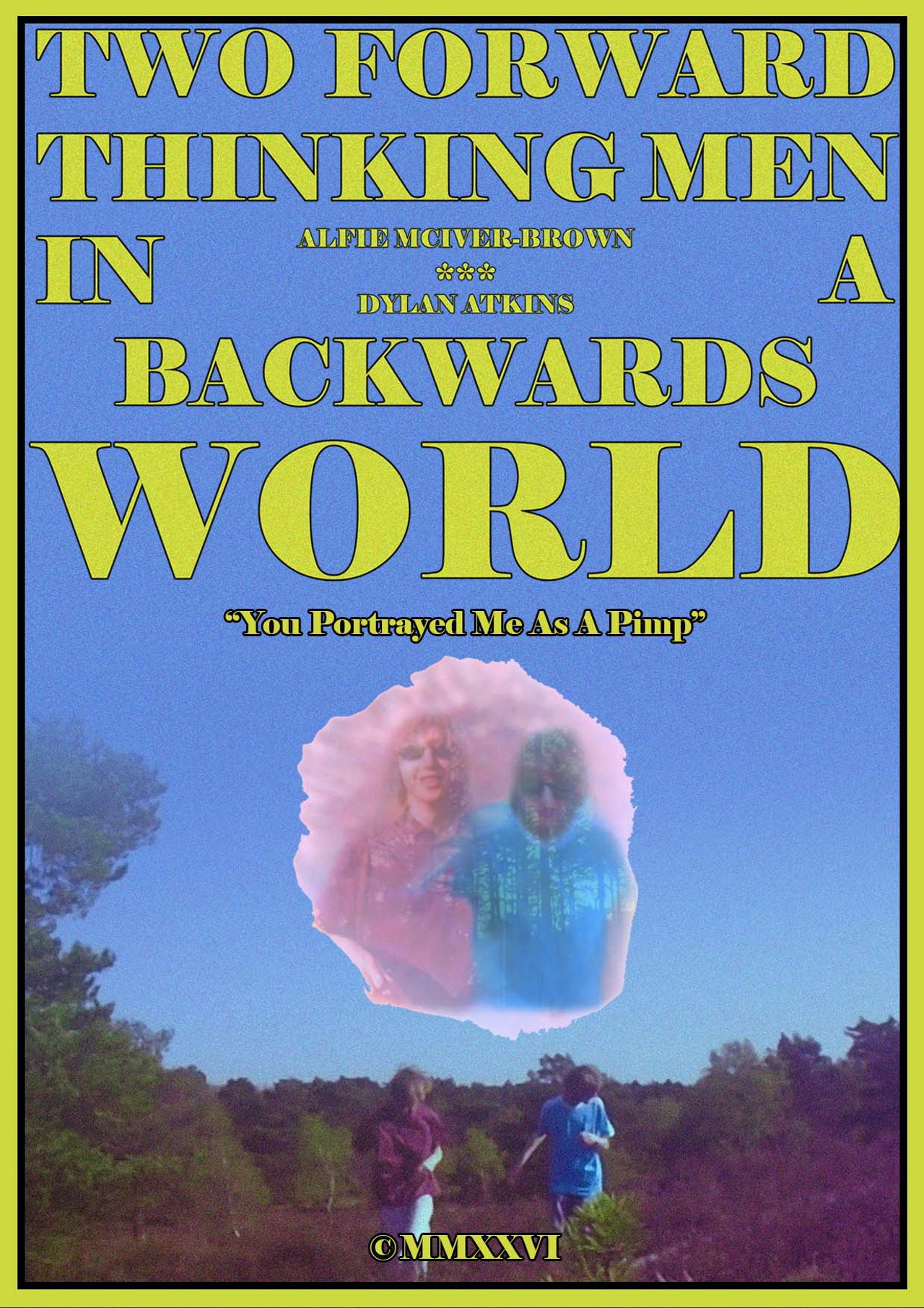 Two Forward Thinking Men In A Backwards World