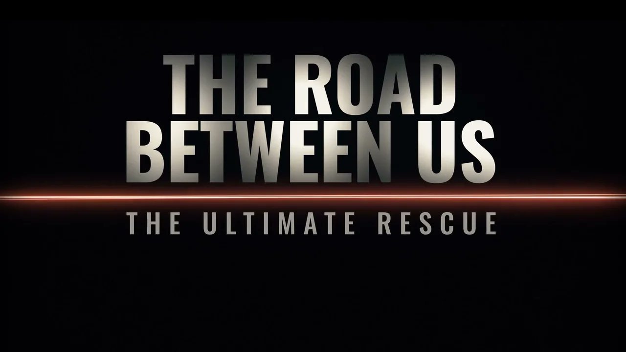 The Road Between Us: The Ultimate Rescue