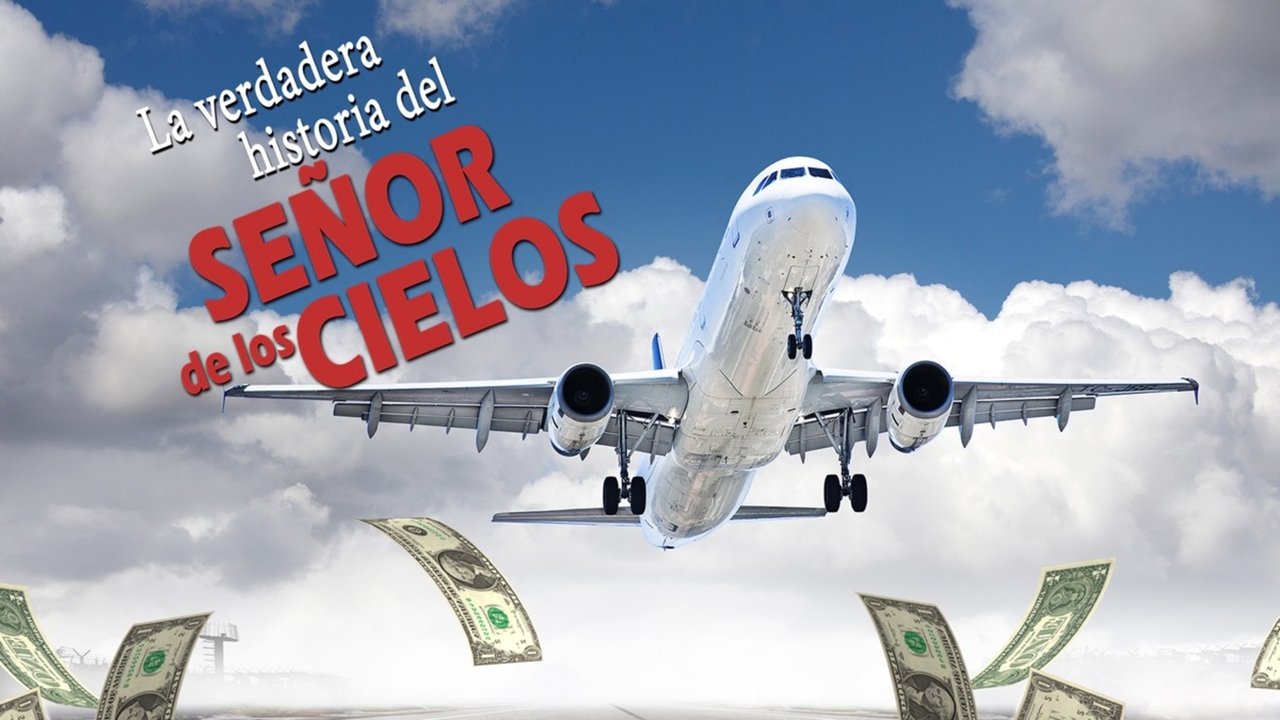 La verdadera historia del señor de los cielos