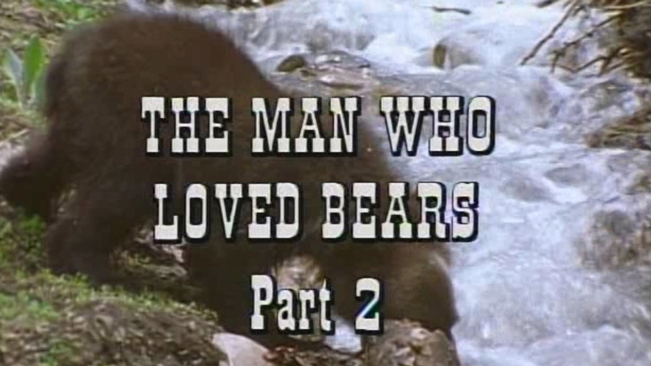 The Man Who Loved Bears - Part 2
