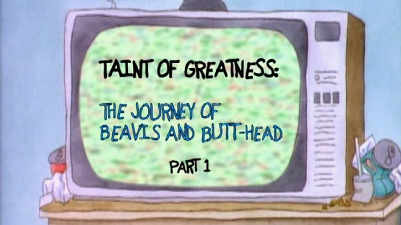 Taint of Greatness: The Journey of Beavis and Butt-head (1)