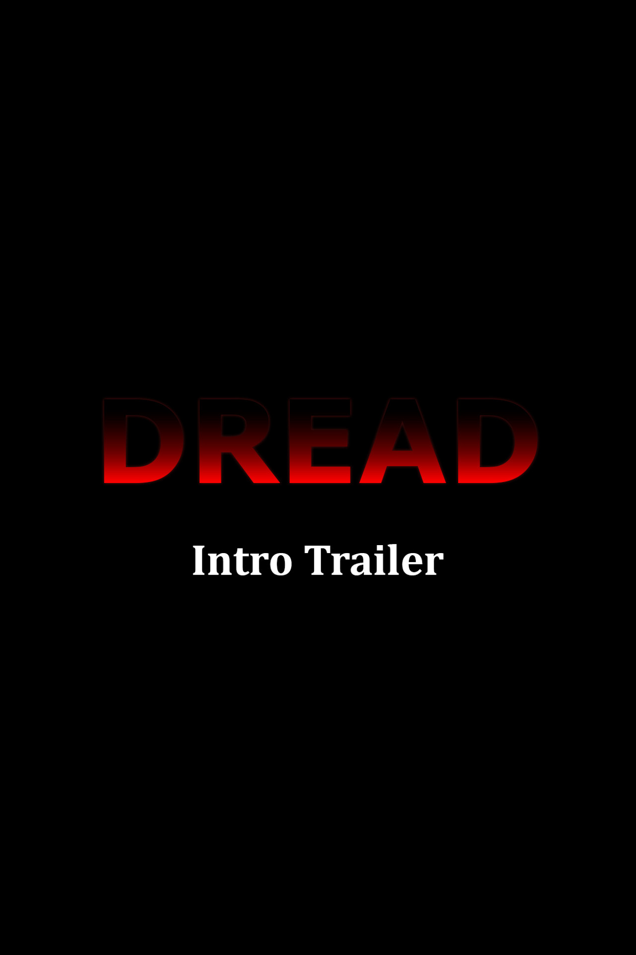 Dread Introduction Trailer