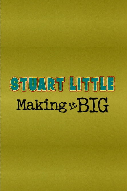 Stuart Little: Making It Big