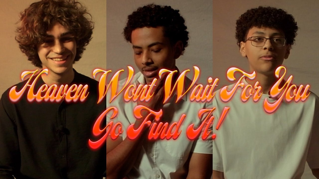 Heaven Won't Wait For You, Go Find It! backdrop