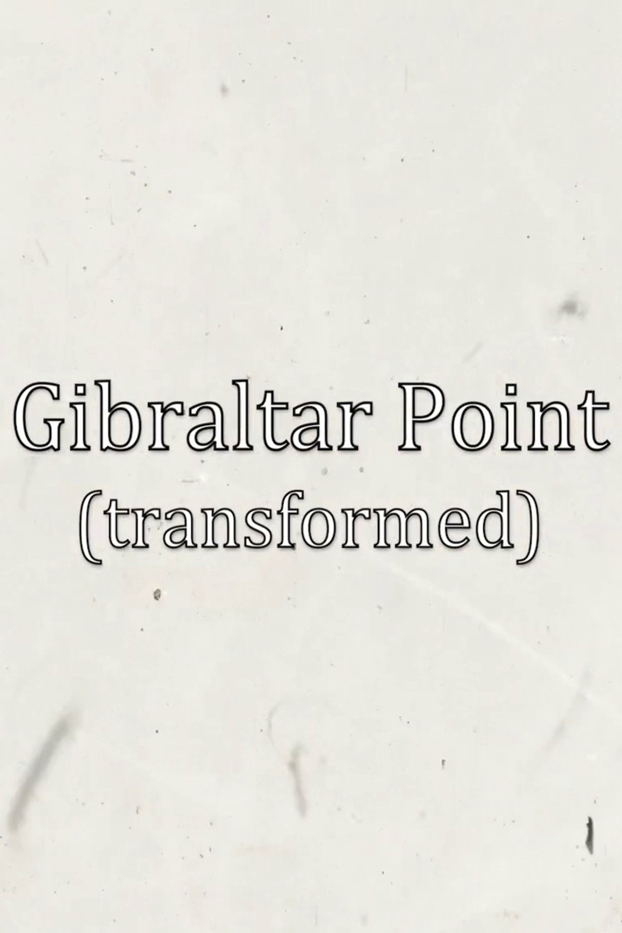 Gibraltar Point (transformed)