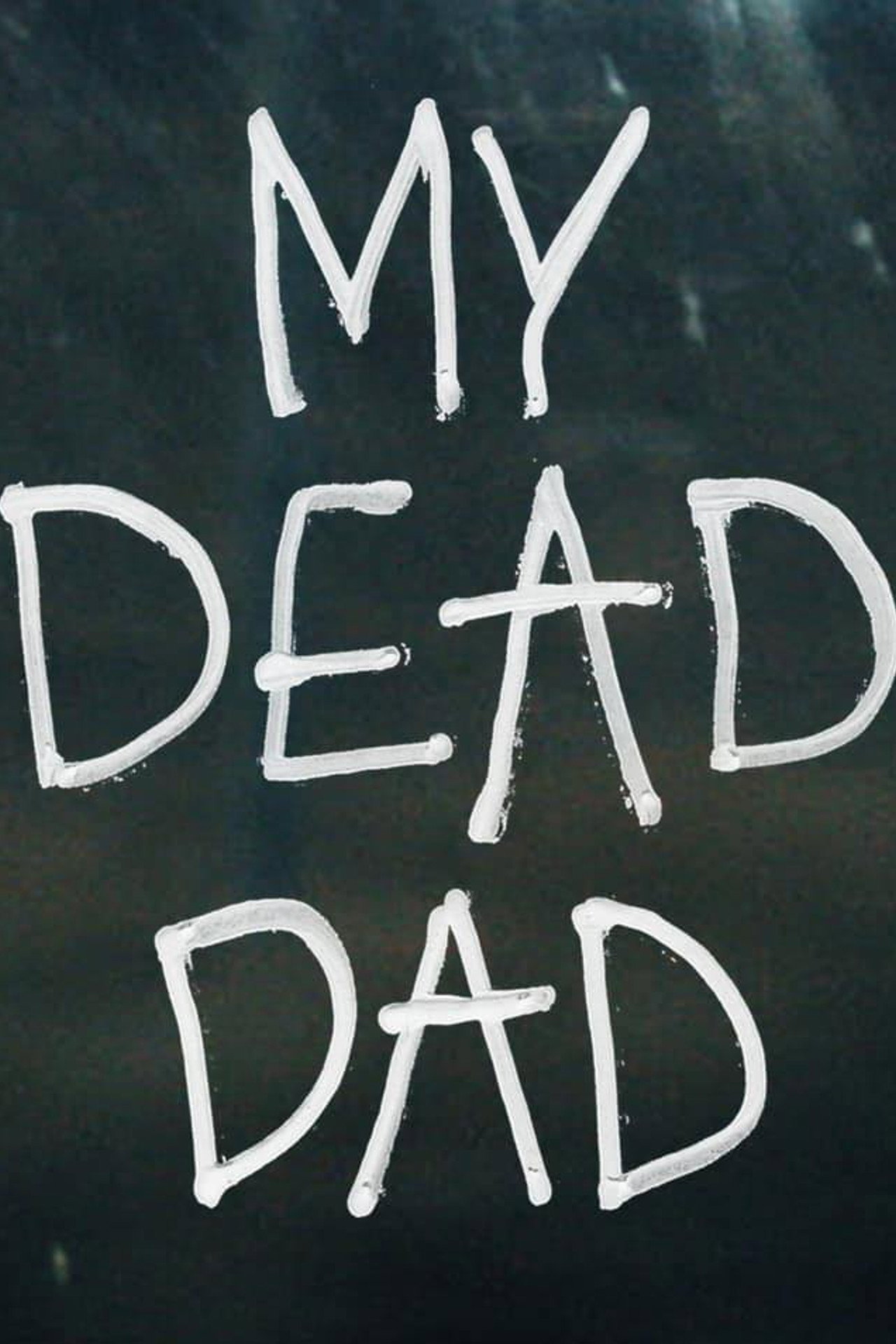 My Dead Dad – plakát 5