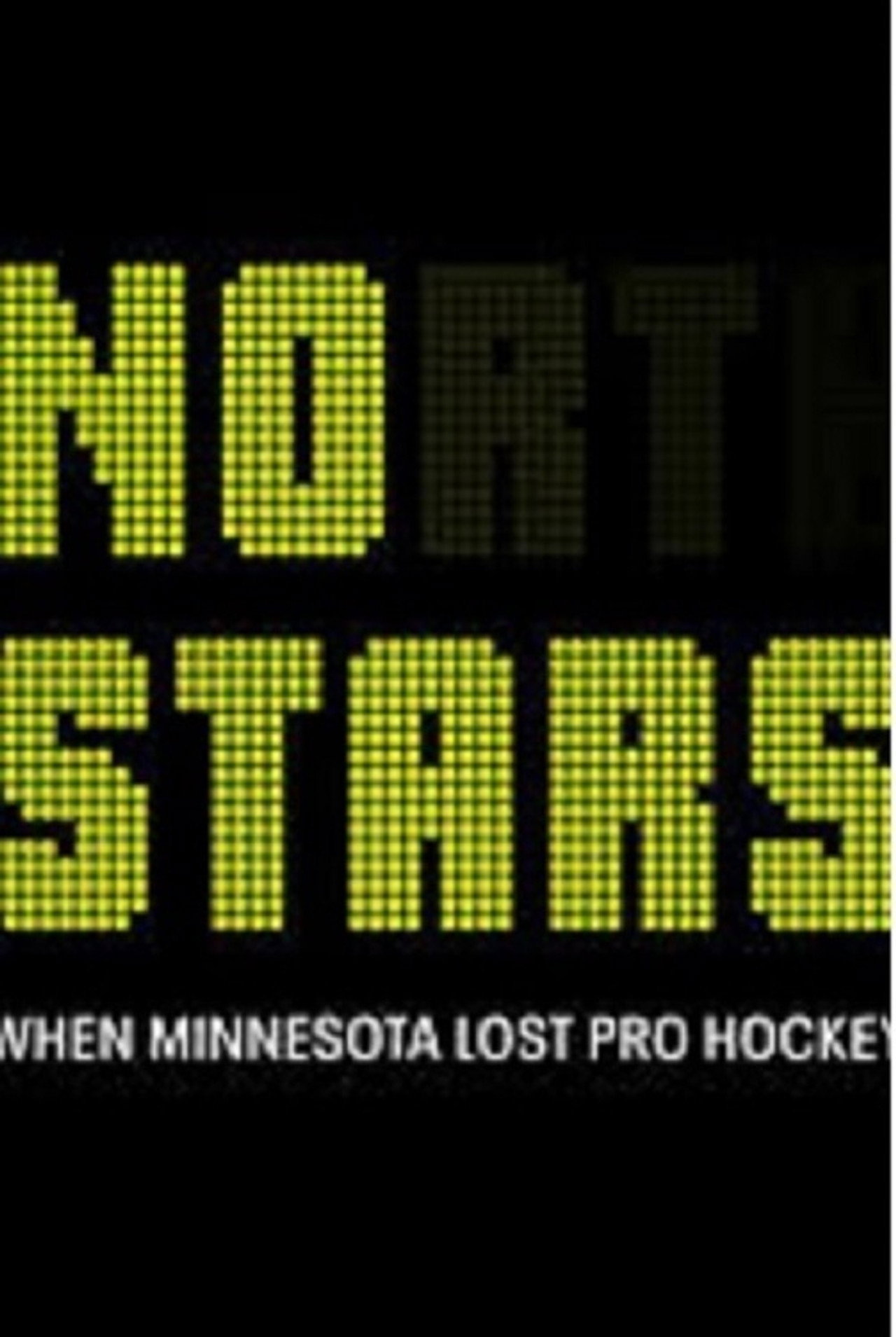 No Stars: When Minnesota Lost Pro Hockey filmaffisch