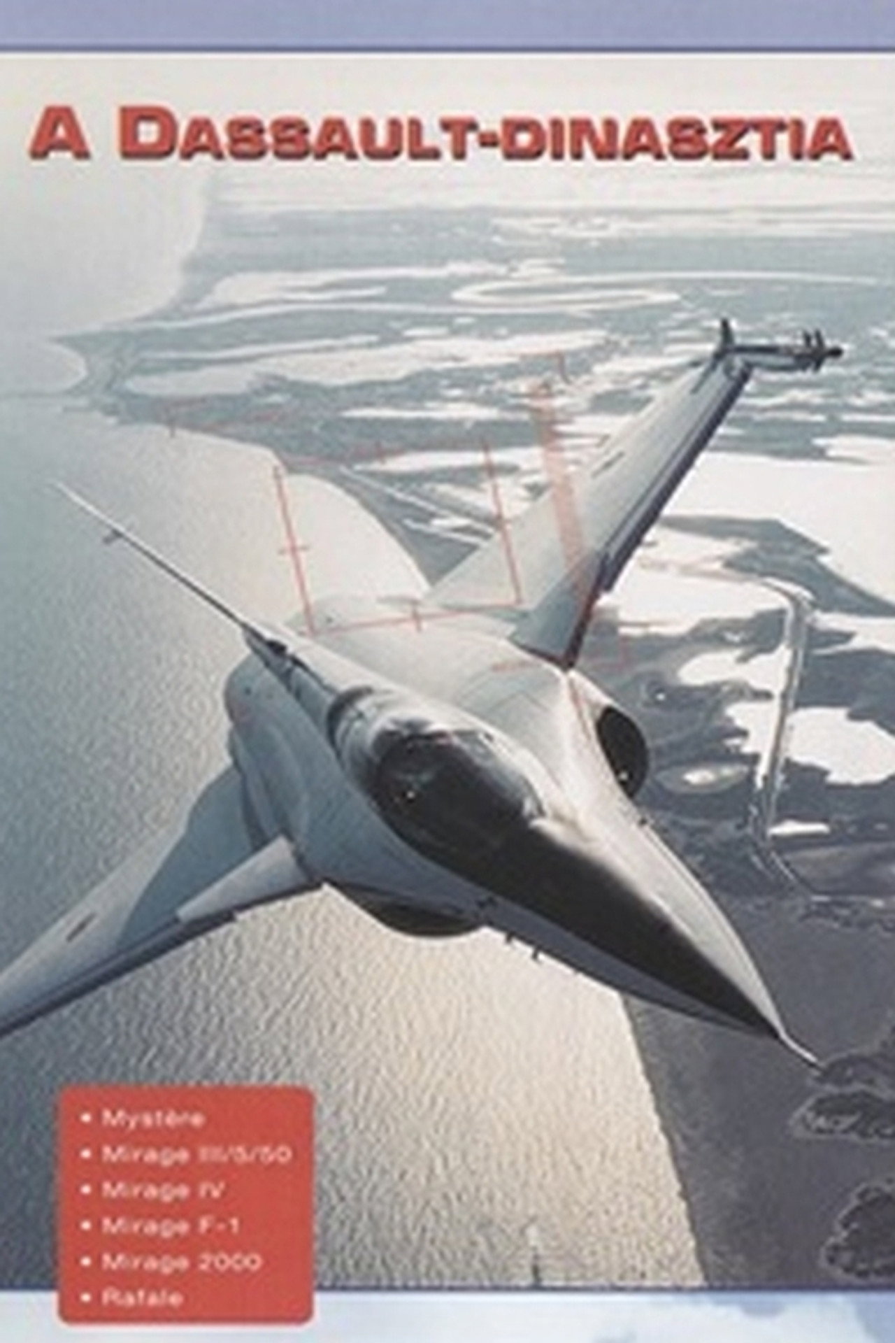 Harci repülőgépek - A Dassault dinasztia – plakát 1