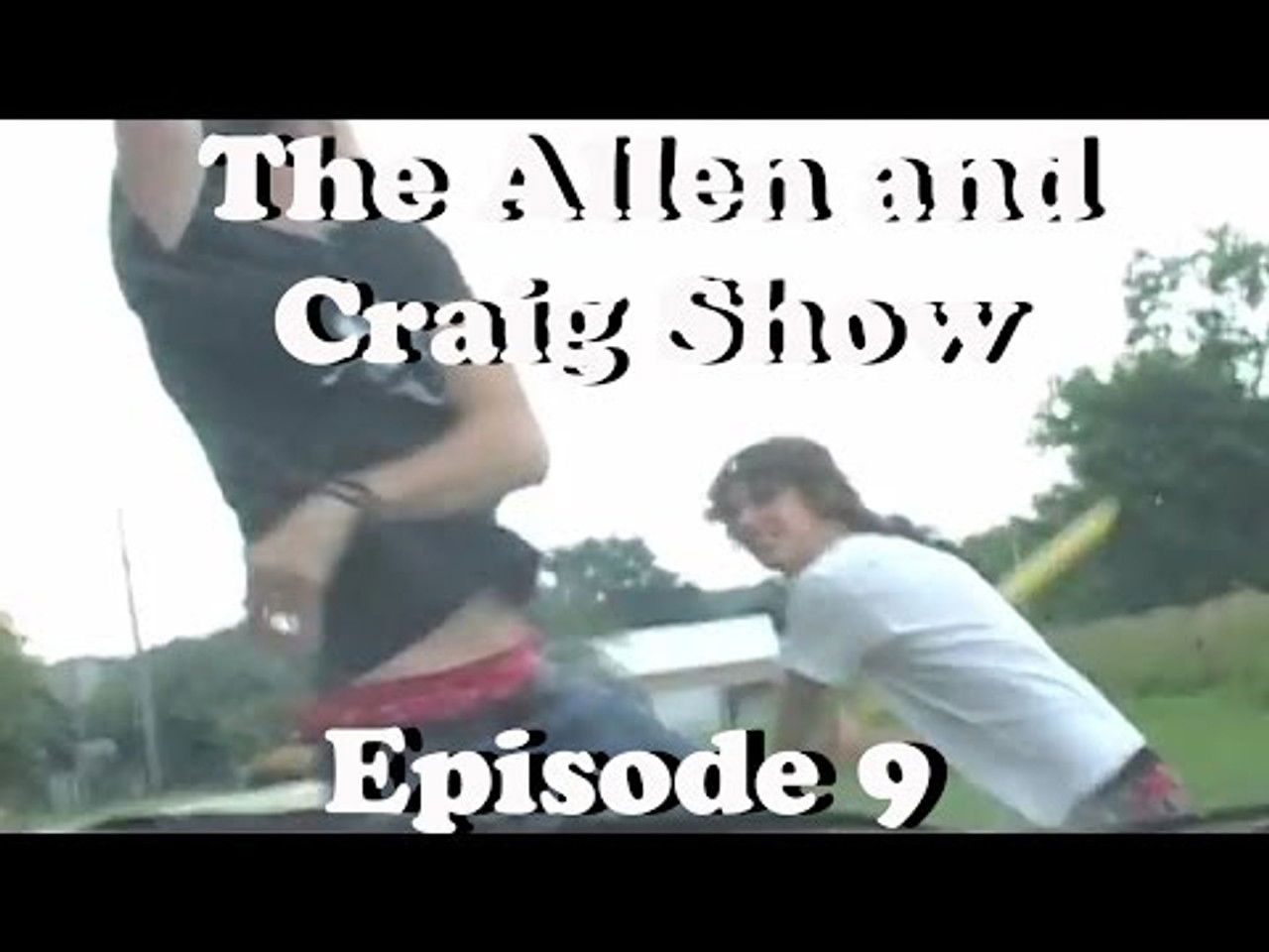 The Allen and Craig Show — Épisode 10