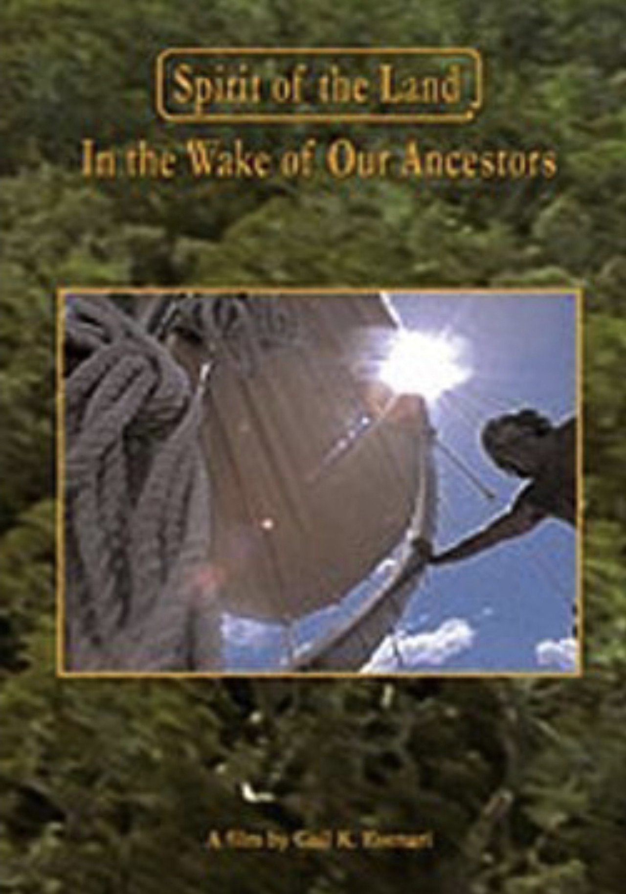 Spirit of the Land: In the Wake of Our Ancestors (1998)