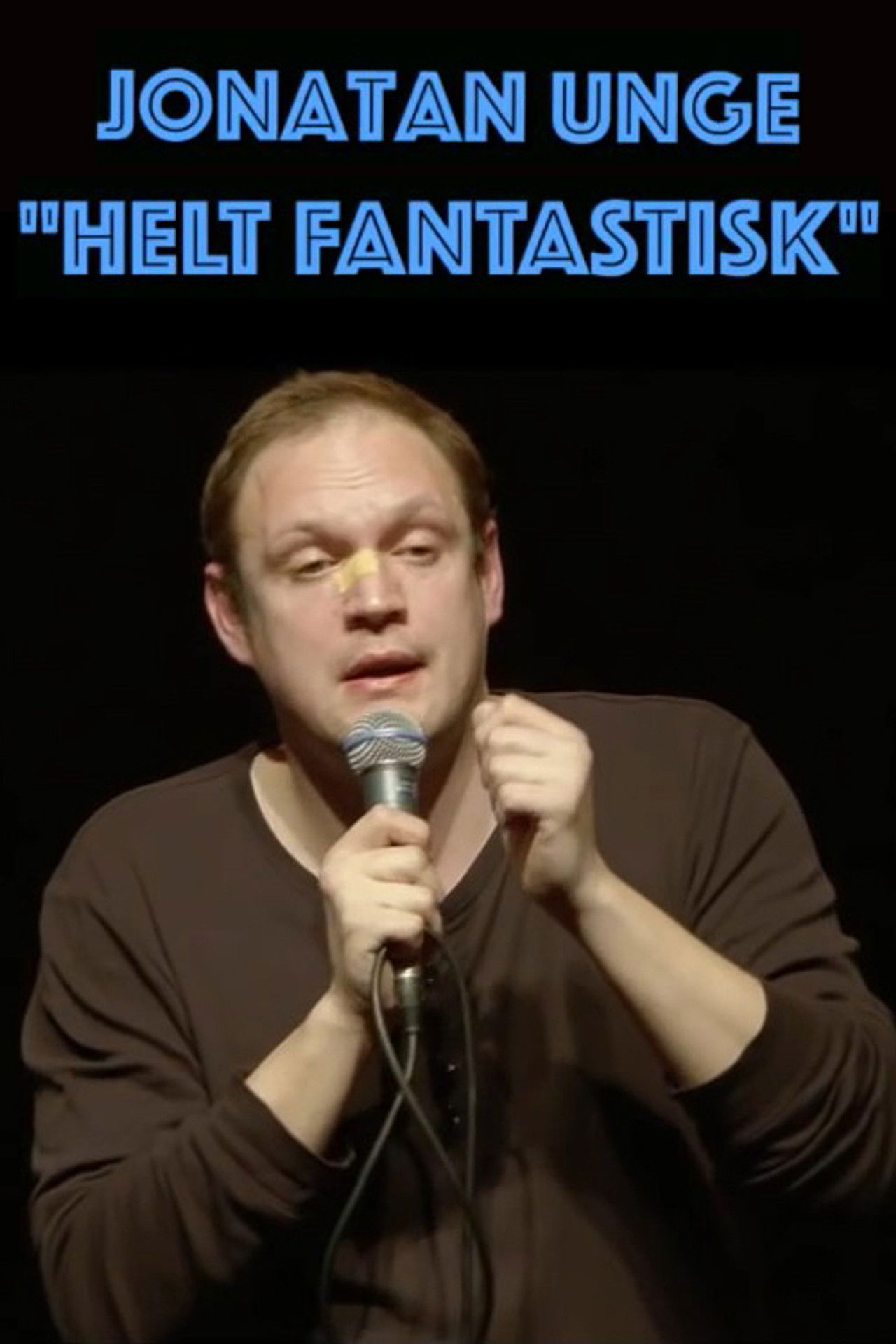 Jonatan Unge: Helt Fantastisk! poster