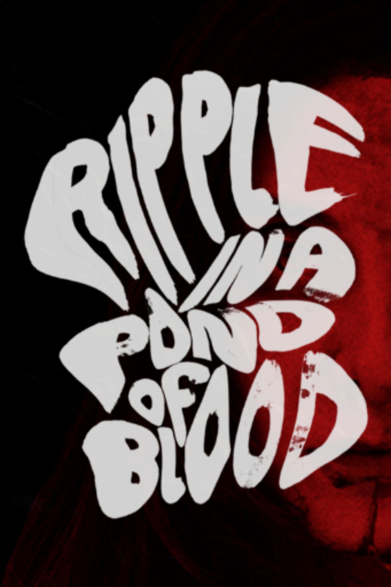 Ripple in a Pond of Blood Backdrop