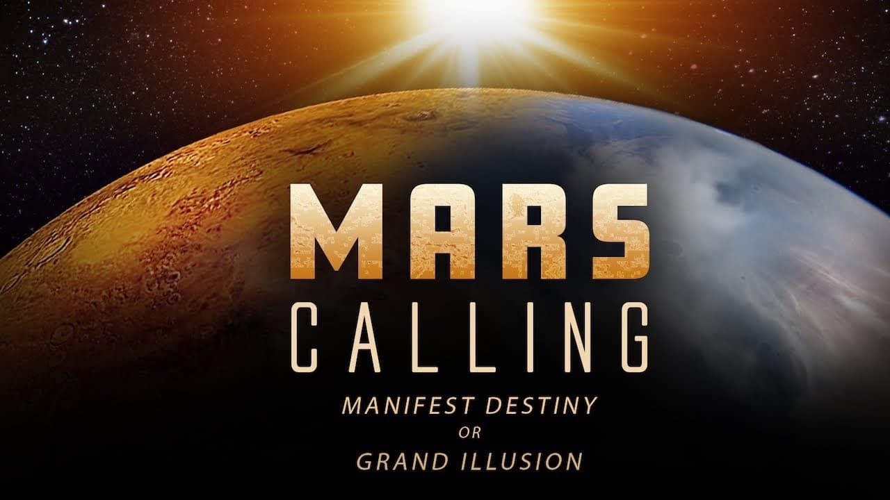 Mars Calling: Manifest Destiny or Grand Illusion? background