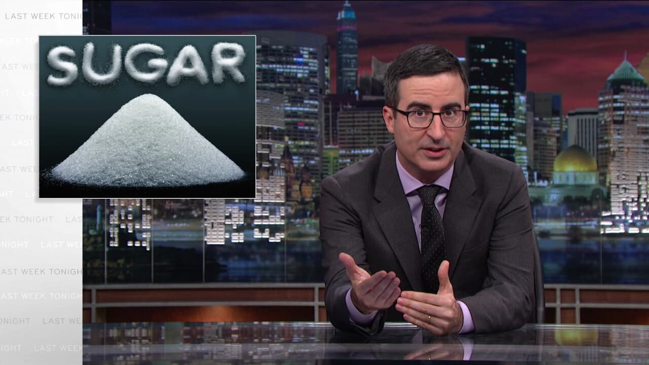 Last Week Tonight with John Oliver - Season 1 Episode 22 : Sugar