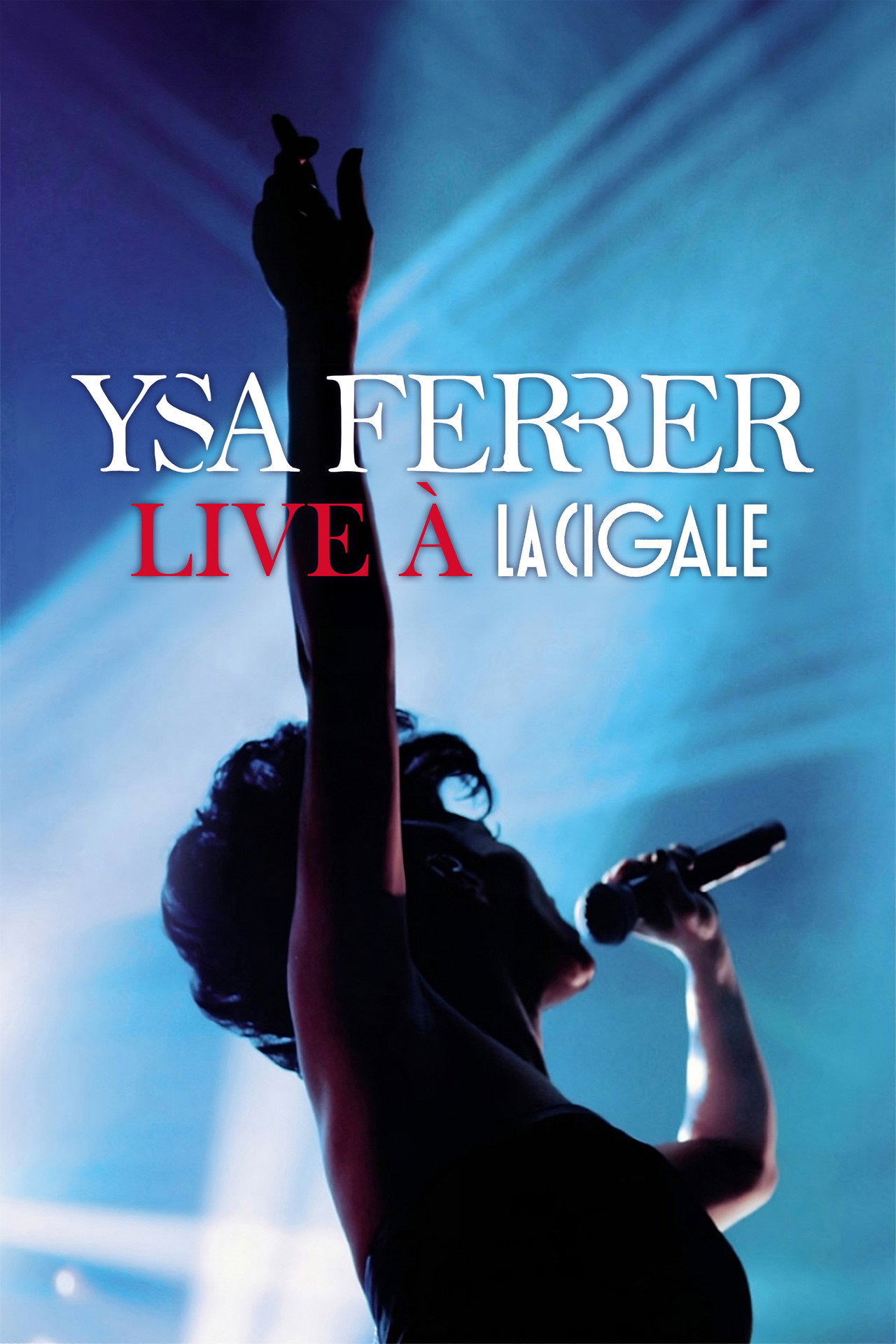 Ysa Ferrer Live à la Cigale filmaffisch
