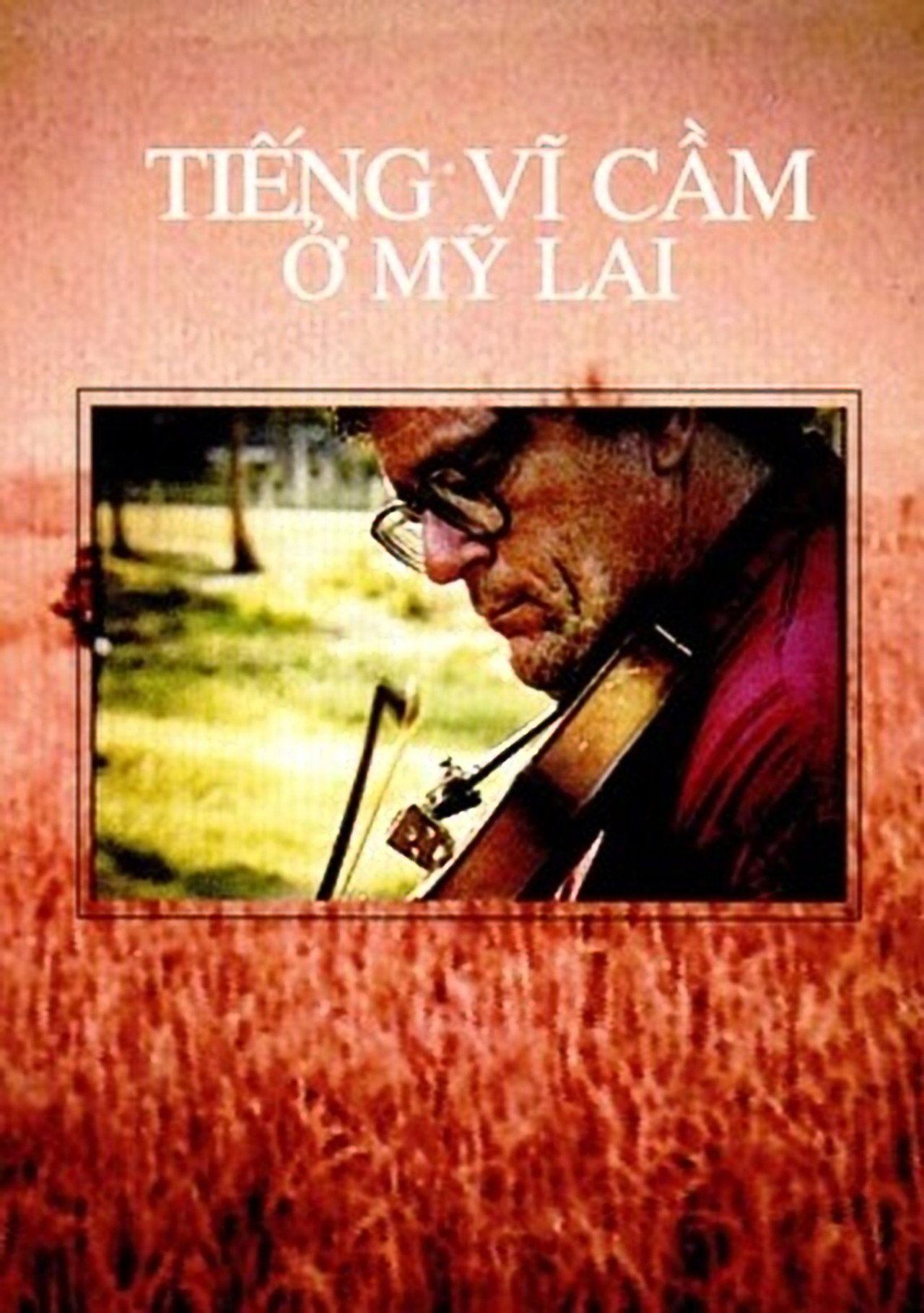 Tiếng vĩ cầm ở Mỹ Lai filmaffisch