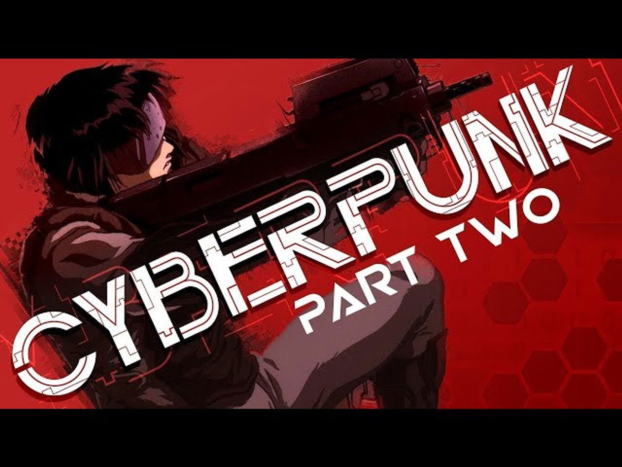 Cyberpunk Documentary PART 2 | Ghost in the Shell, Shadowrun, Total Recall, Blade Runner Game