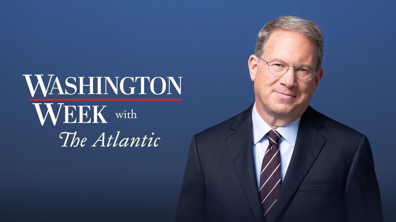 Washington Week with The Atlantic - Season 58 Episode 42