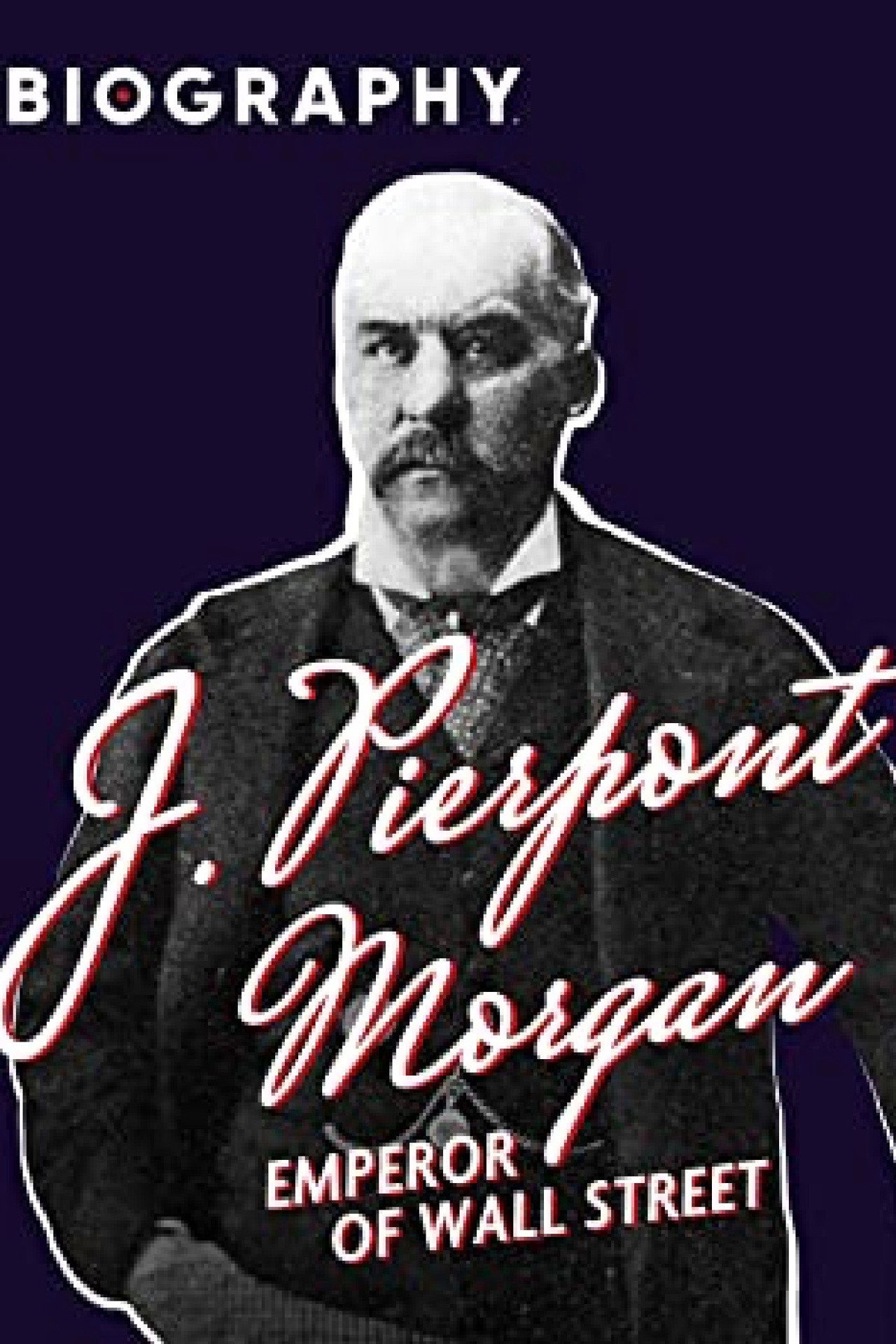 J. Pierpont Morgan: Emperor of Wall Street filmaffisch