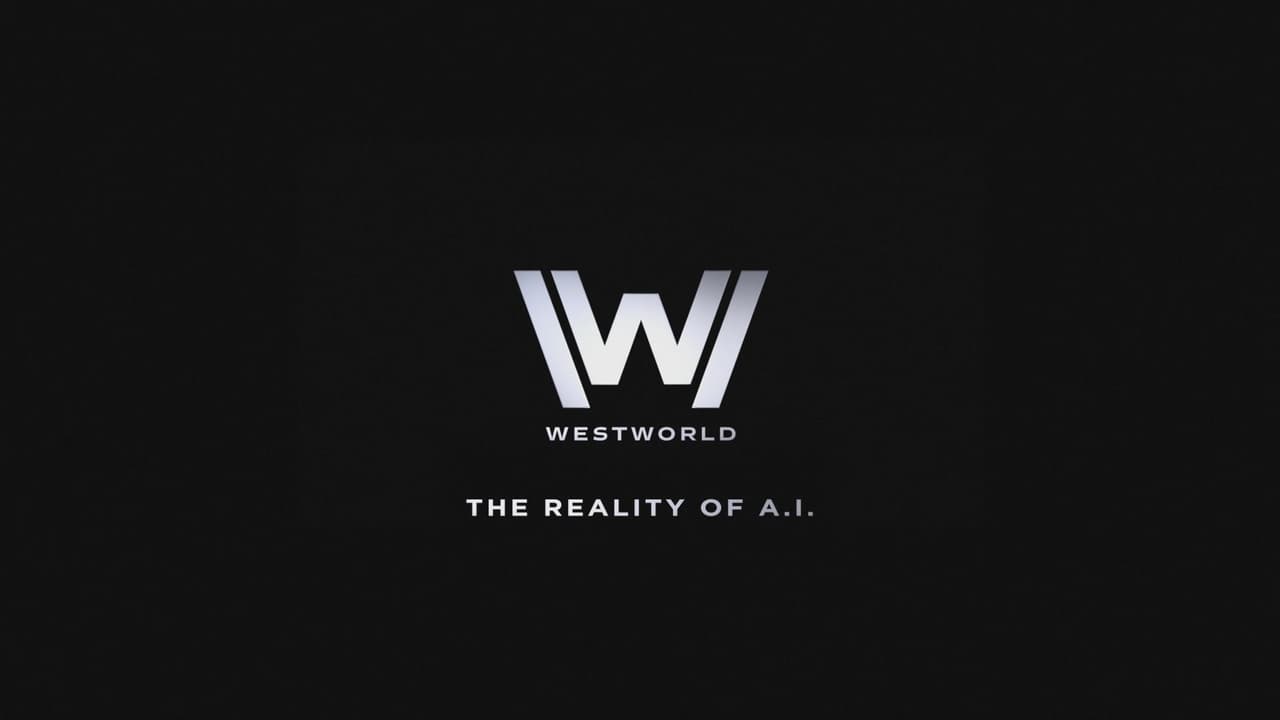 Westworld - Season 0 Episode 4 : Reality of A.I.: Westworld