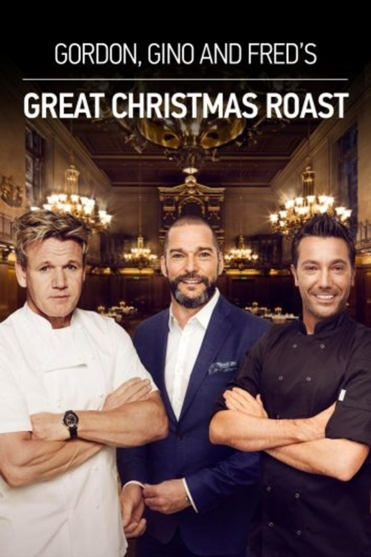 Gordon, Gino & Fred's Great Christmas Roast filmaffisch