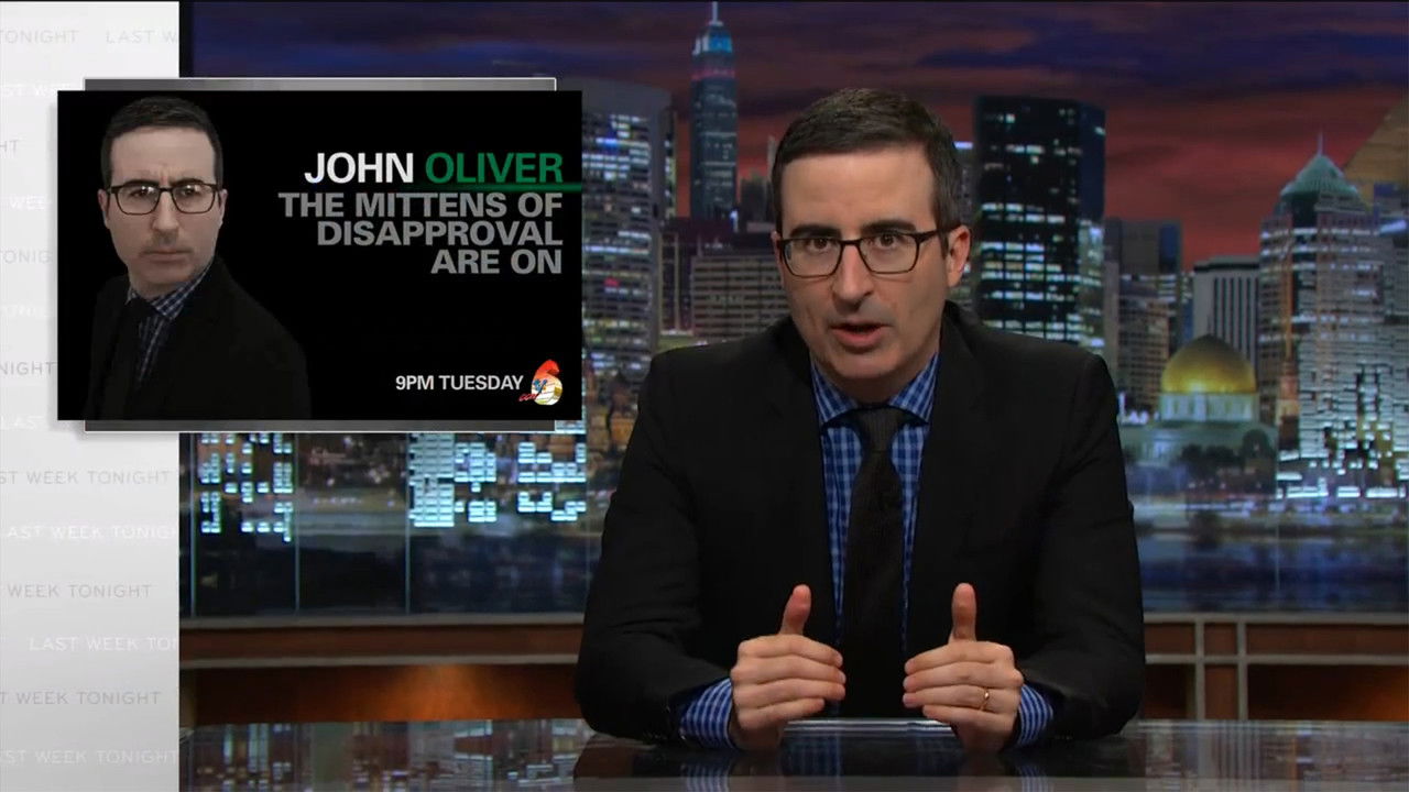 Last Week Tonight with John Oliver - Season 0 Episode 25 : The Mittens of Disapproval Are On