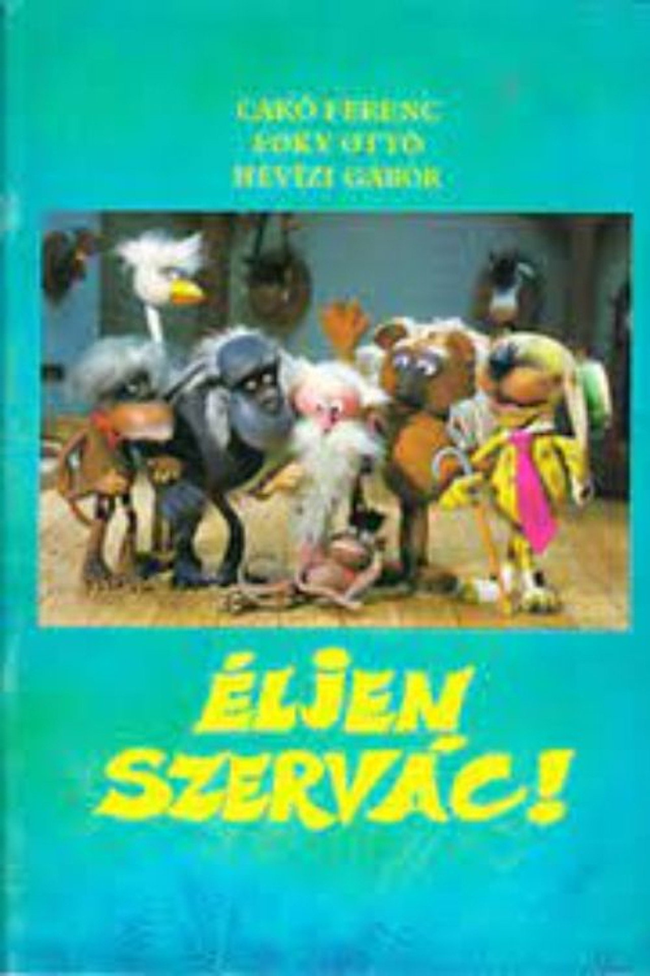 Éljen Szervác! – plakát 2