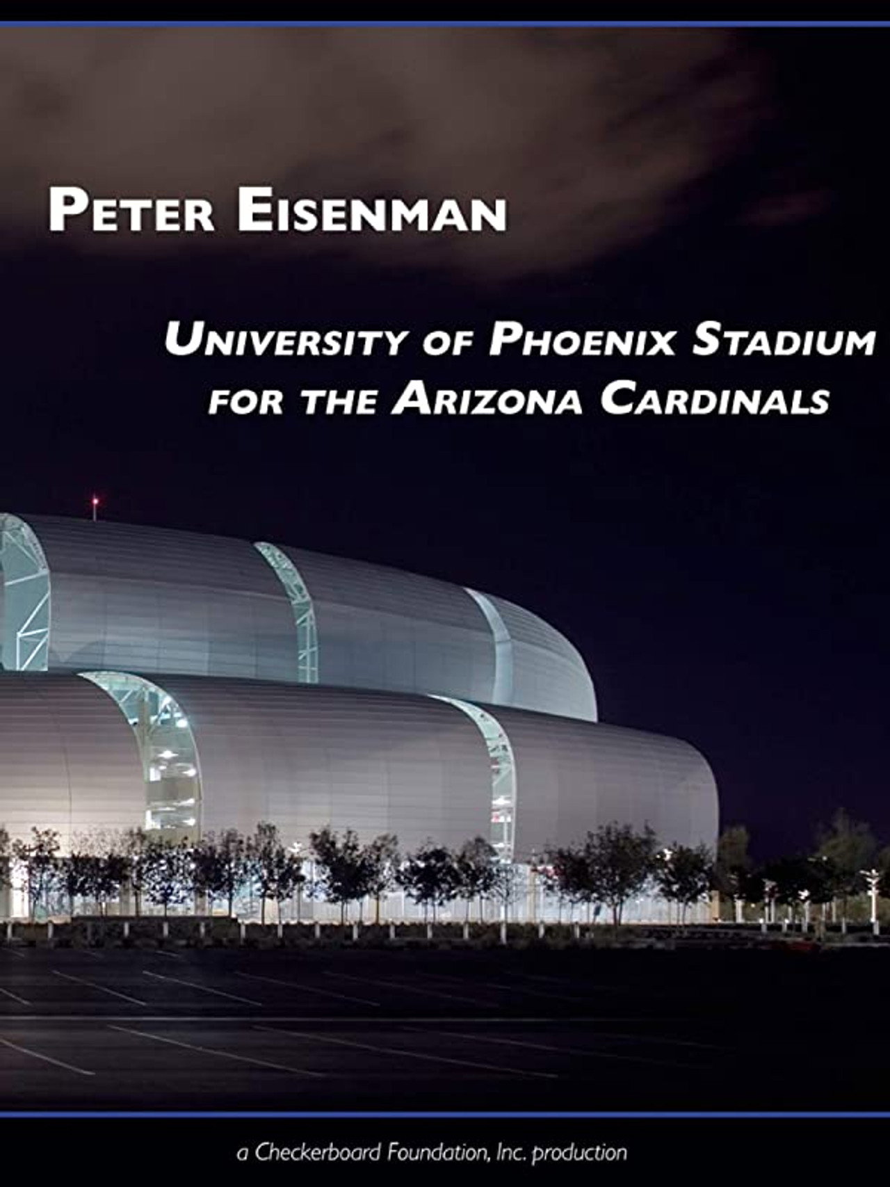 Peter Eisenman: University of Phoenix Stadium for the Arizona Cardinals filmaffisch