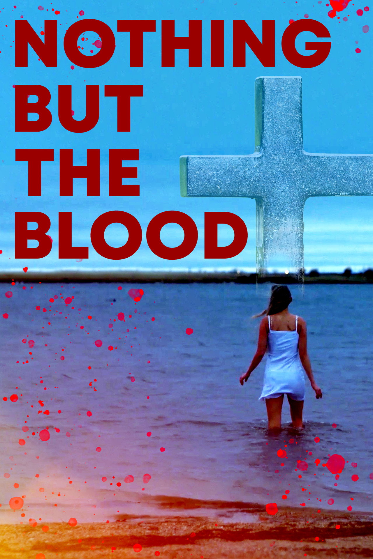 Nothing But the Blood filmaffisch