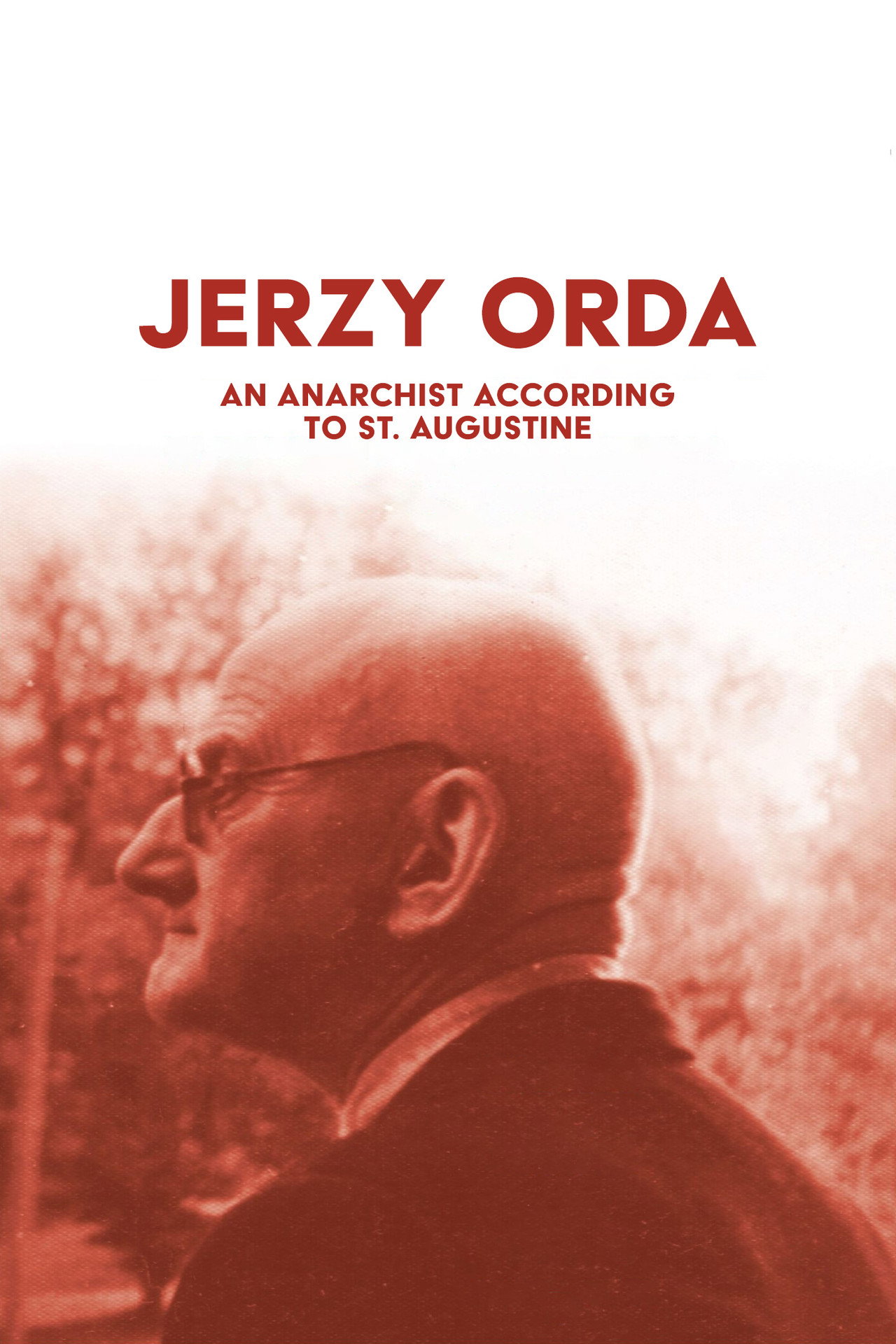 Jerzy Orda. Anarchistas pagal šv. Augustiną filmaffisch