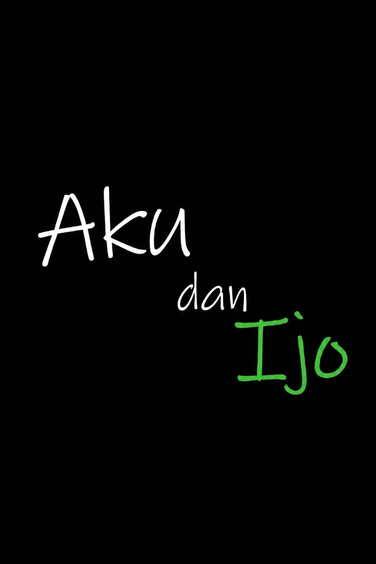 Aku dan Ijo