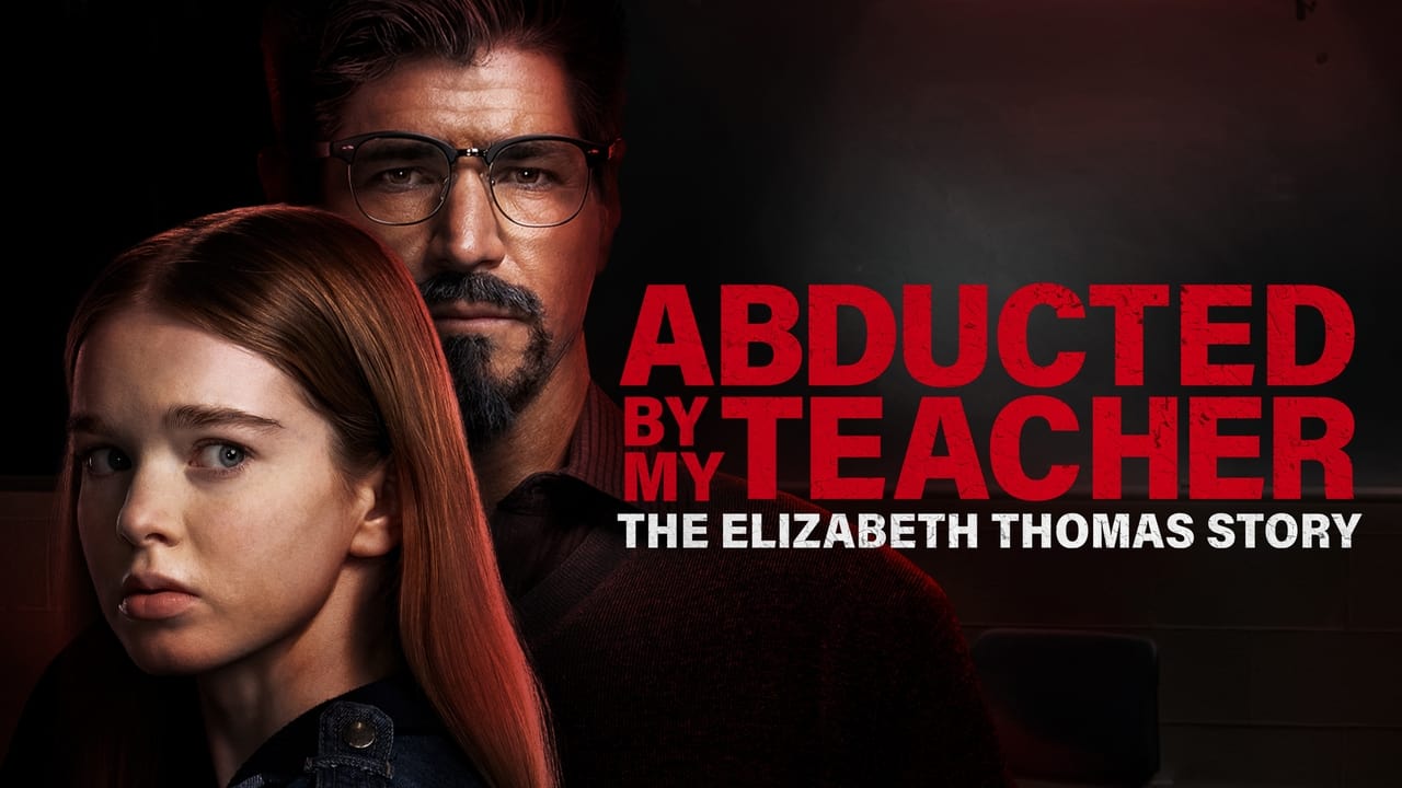 Abducted by My Teacher: The Elizabeth Thomas Story background