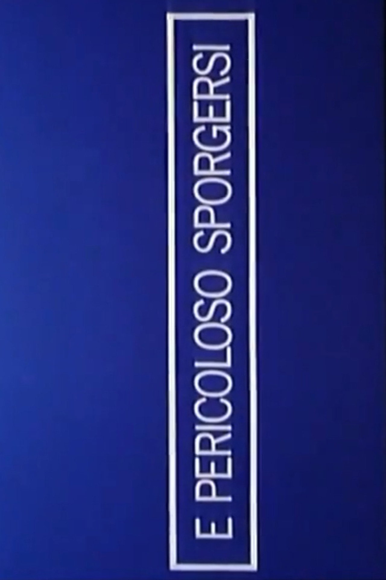 È pericoloso sporgersi filmaffisch